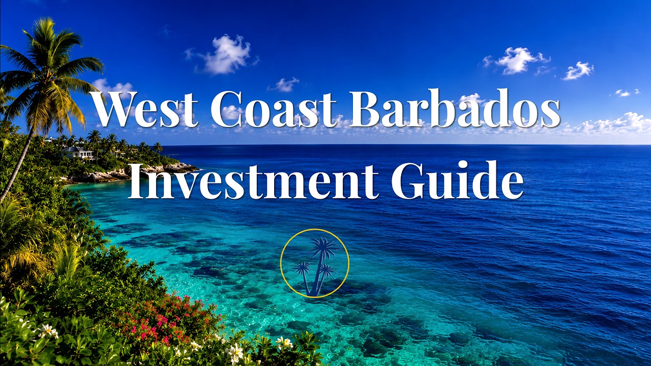 ? West Coast Barbados Property Guide: Investing in Holetown & St. James ?