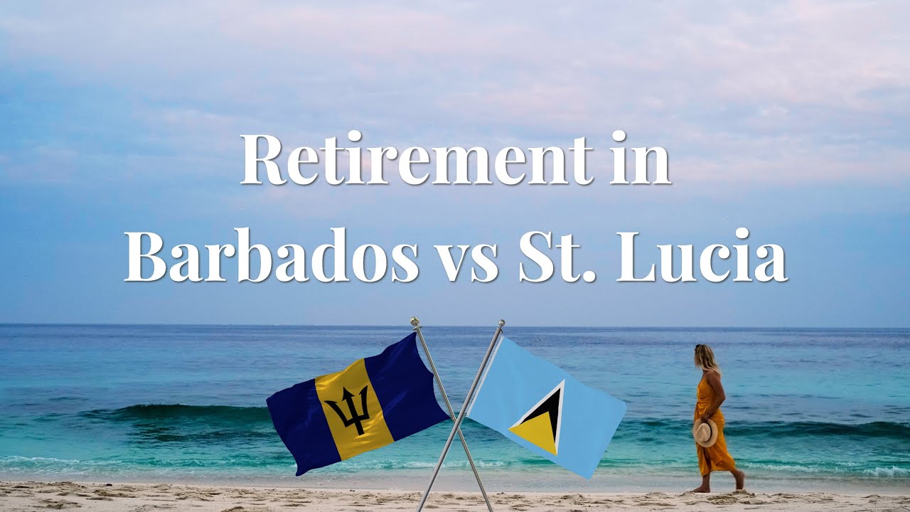 🌞 Barbados vs. St. Lucia: Where to Invest for Retirement or Rental Revenue? 🌴