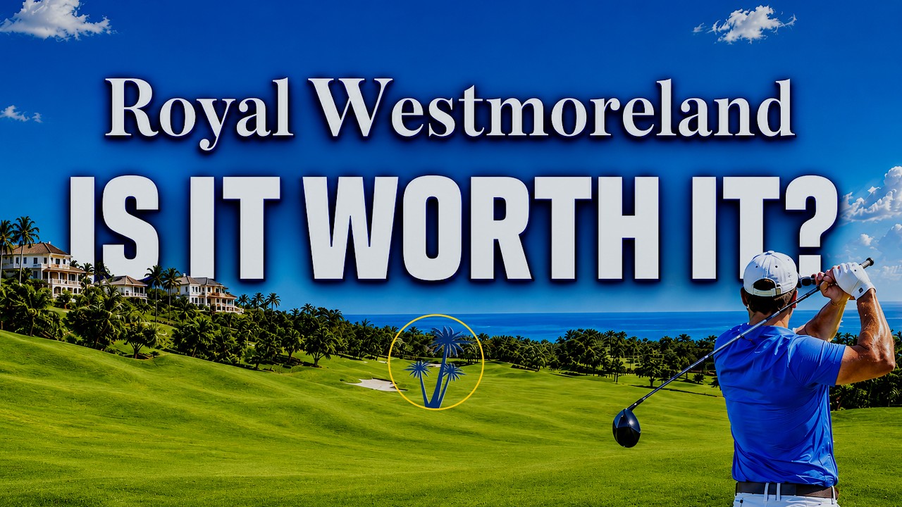 ?️&zwj;♂️ Royal Westmoreland Barbados: A Smart Property Investment? ?